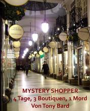 Mystery Shopper - 4 Tage, 3 Boutiquen, 1 Mord