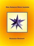 Susanne Rennert: Den Antares Stern basteln ★★★★