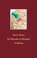 Martin Küster: Ein Mercedes in Äthiopien 