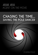 Stjepan Polic: Jesse Jess - Agent on the move - Chasing the Time...Saving the Pole Dancer 