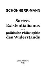 Sartres Existentialismus als politische Philosophie des Widerstands