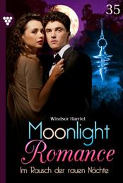 Moonlight Romance 35 – Romantic Thriller - Im Rausch der rauen Nächte