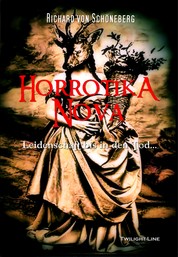 Horrotika Nova - Leidenschaft bis in den Tod