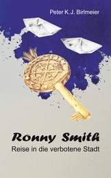 Ronny Smith - Reise in die verbotene Stadt