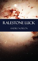 Andre Norton: Ralestone Luck 