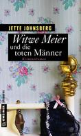 Jette Johnsberg: Witwe Meier und die toten Männer ★★★★