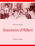 Dominique Soudry Galateau: Souvenirs d'Albert 