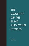 H. G. Wells: The Country of the Blind and Other Stories 