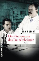 Das Geheimnis des Dr. Alzheimer - Roman