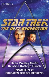 Star Trek - The Next Generation: Soldaten des Schreckens - Invasion Bd. 2 - Roman