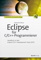 Sebastian Bauer: Eclipse für C/C++-Programmierer ★★★★★