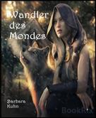Barbara Kuhn: Wandler des Mondes ★★★