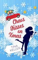 Tina Keller: Chaos Kisses on Christmas ★★