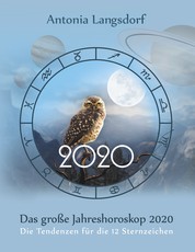 Das große Jahreshoroskop 2020 - Die Tendenzen für die 12 Sternzeichen