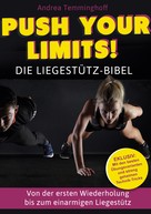 Andrea Temminghoff: Push Your Limits! Die Liegestütz-Bibel 