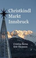 Cristina Berna: Christkindl Markt Innsbruck 