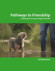Pathways to Friendship - ... A Declaration of Love to Dogs That Hunt