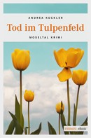 Andrea Kockler: Tod im Tulpenfeld ★★★