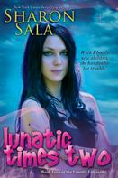 Sharon Sala: Lunatic Times Two ★★★★★