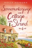 Holly Hepburn: Sonnenuntergänge im Cottage am Strand (Teil 4) ★★★★