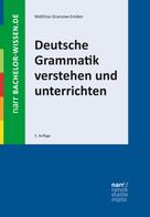 Matthias Granzow-Emden: Deutsche Grammatik verstehen und unterrichten 