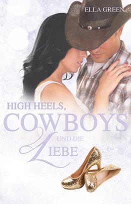 High Heels, Cowboys & die Liebe