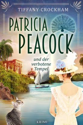 Patricia Peacock und der verbotene Tempel