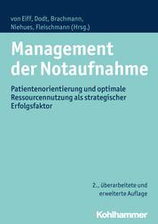 Management der Notaufnahme - Patientenorientierung und optimale Ressourcennutzung als strategischer Erfolgsfaktor