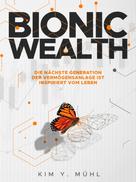 Kim Y. Mühl: Bionic Wealth 