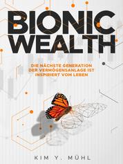 Bionic Wealth - Die nächste Generation der Vermögensanlage ist inspiriert vom Leben