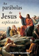 Vicente Villares: As parábolas de Jesus explicadas 