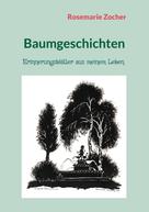 Rosemarie Zocher: Baumgeschichten 