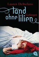 Lauren DeStefano: Land ohne Lilien - Gefangen ★★★★