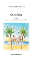 Hermann Gutmann: Gute Reise ★★