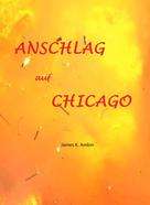 James K. Ambin: Anschlag auf Chicago 