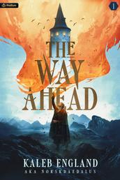 The Way Ahead - A LitRPG Adventure