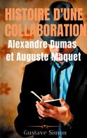 Gustave Simon: Histoire d'une collaboration : Alexandre Dumas et Auguste Maquet 
