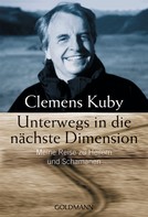 Clemens Kuby: Unterwegs in die nächste Dimension ★★★★