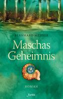 Bernhard Meuser: Maschas Geheimnis 