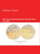 Stephan Doeve: Eine kurze Beschreibung des Planeten Mars von 1865 