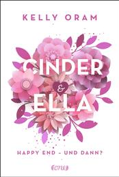 Cinder & Ella - Happy End - und dann?