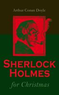 Arthur Conan Doyle: Sherlock Holmes for Christmas 