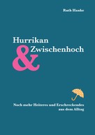 Ruth Hanke: Hurrikan und Zwischenhoch 