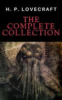 H.P. Lovecraft: H. P. Lovecraft: The Complete Collection 