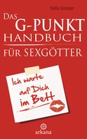 Yella Cremer: Das G-Punkt-Handbuch für Sexgötter ★★★★★