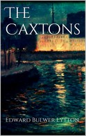 Edward Bulwer Lytton: The Caxtons 