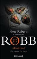 J.D. Robb: Mörderlied ★★★★