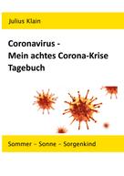 Julius Klain: Coronavirus - Mein achtes Corona-Krise Tagebuch 