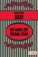 Christopher Bush: Der Mann, der zweimal starb ★★★★★