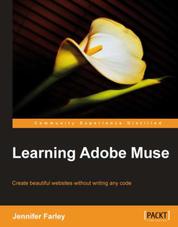 Learning Adobe Muse - Create beautiful websites without writing any code with this book and ebook.